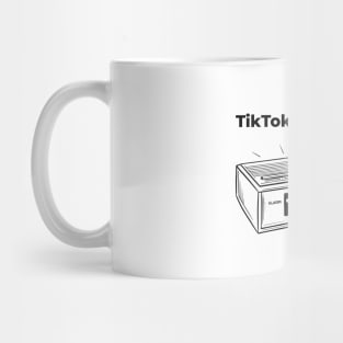 TikTok Challenge Is Waking Up On Time Mug